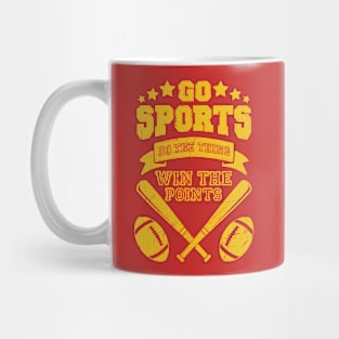 go sports do the thing win the points funny sports shirt for people who dont know sports Mug